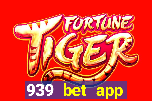 939 bet app download apk