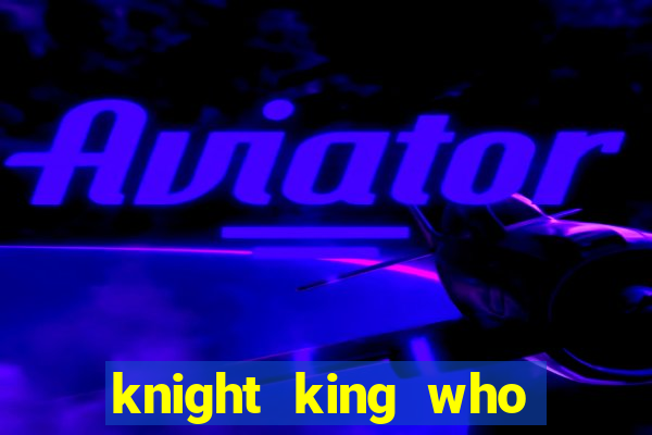 knight king who returned with a god wiki