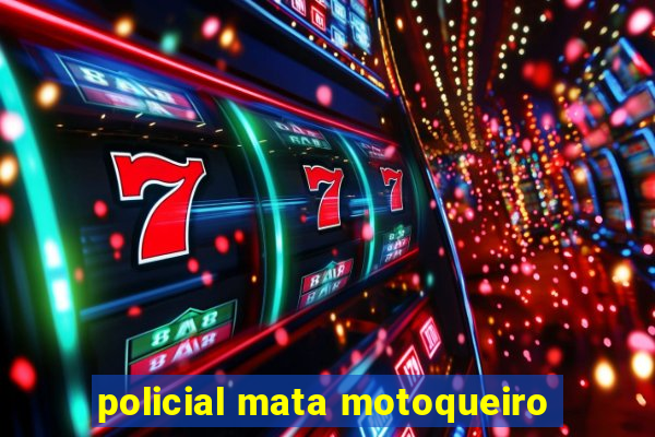 policial mata motoqueiro