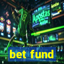 bet fund