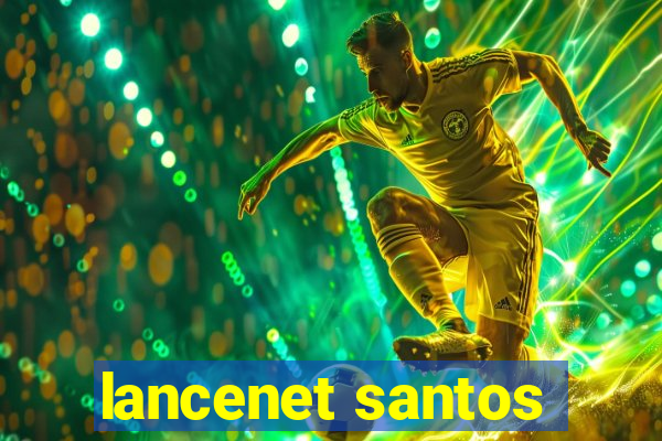 lancenet santos