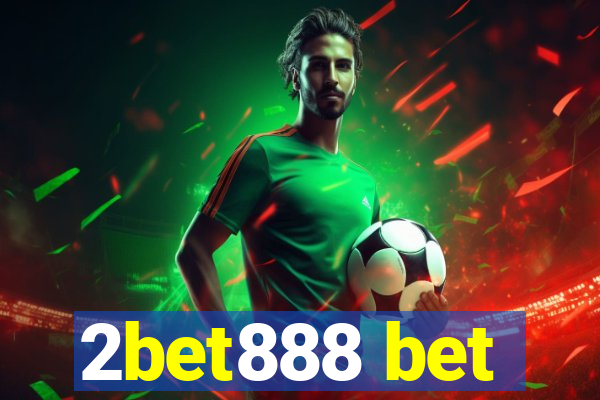 2bet888 bet