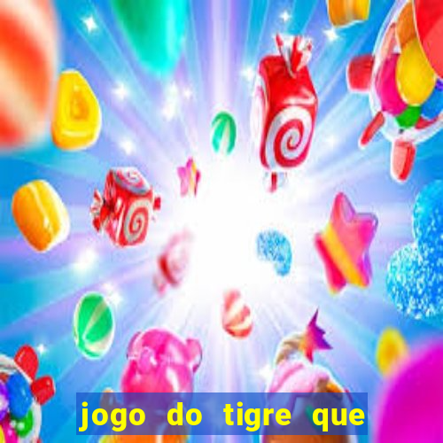 jogo do tigre que da bonus