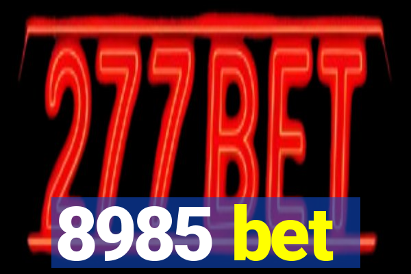 8985 bet