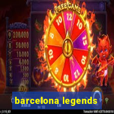 barcelona legends