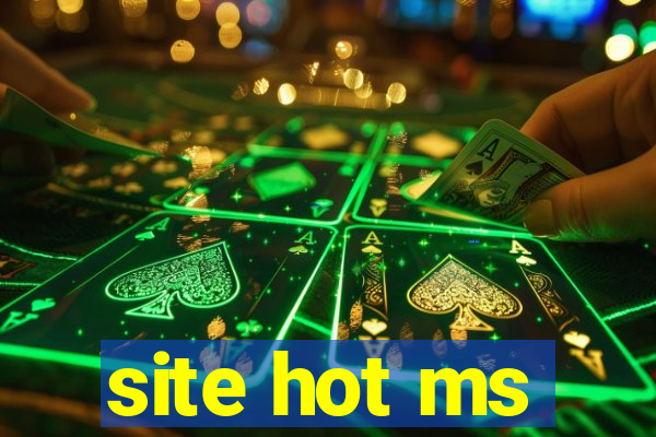 site hot ms