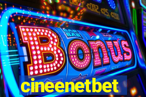 cineenetbet