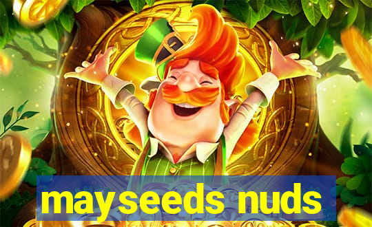 mayseeds nuds