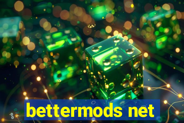 bettermods net