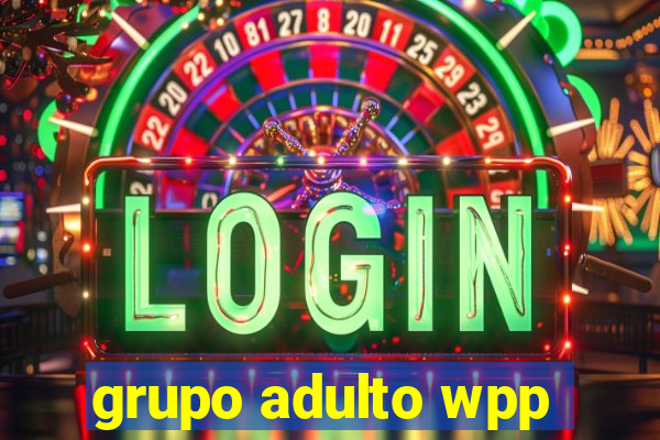 grupo adulto wpp