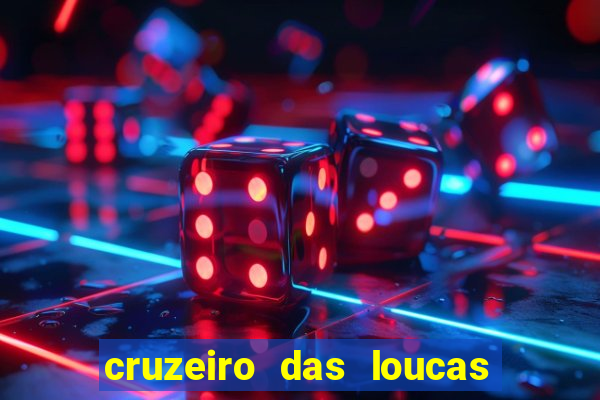 cruzeiro das loucas filme completo dublado download