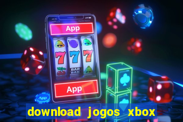 download jogos xbox 360 xex