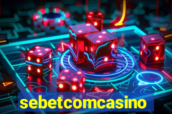 sebetcomcasino