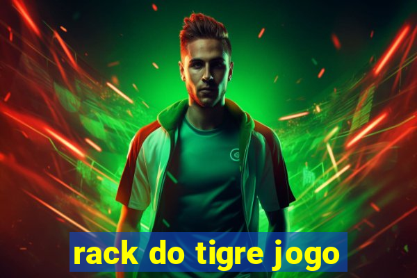 rack do tigre jogo