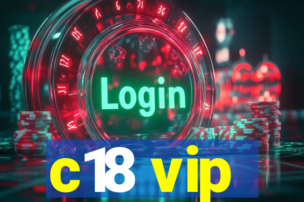 c18 vip