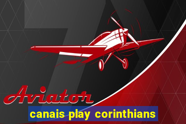 canais play corinthians