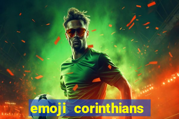 emoji corinthians copiar e colar