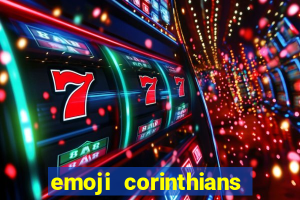 emoji corinthians copiar e colar