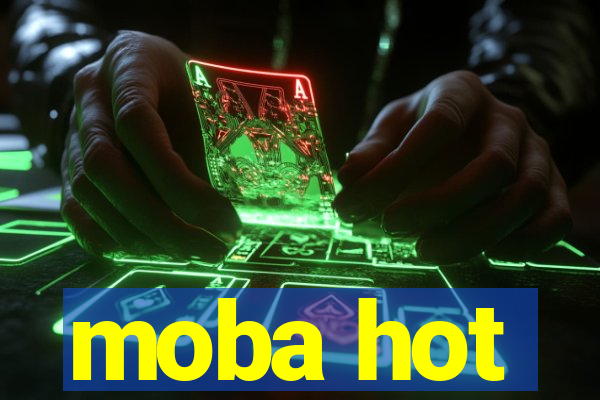 moba hot