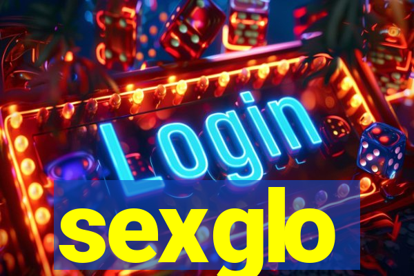 sexglo