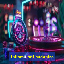 talismã bet cadastro