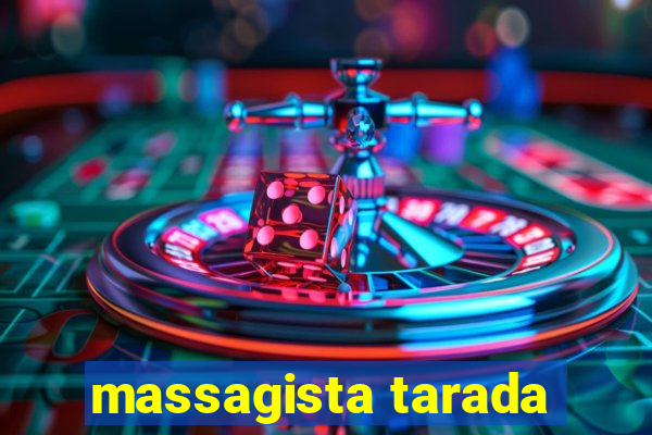 massagista tarada