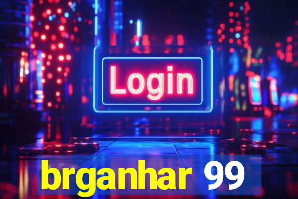 brganhar 99