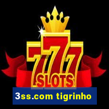 3ss.com tigrinho