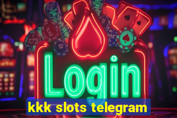 kkk slots telegram