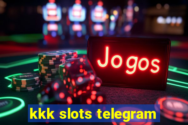 kkk slots telegram