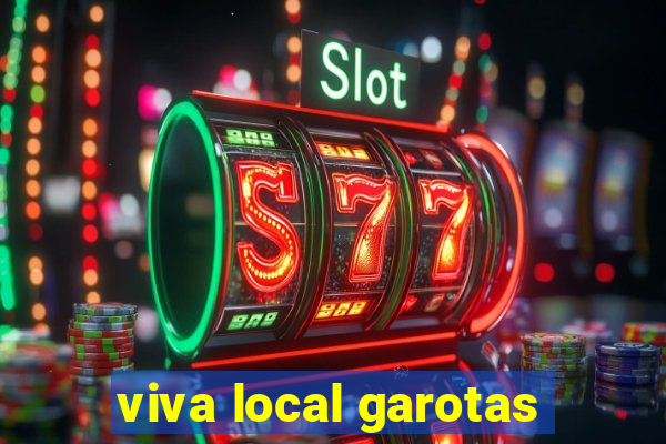 viva local garotas