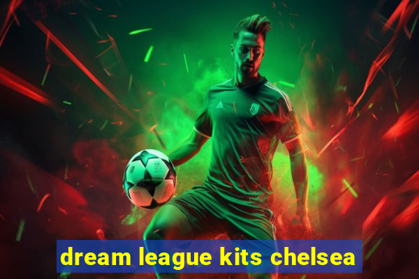 dream league kits chelsea