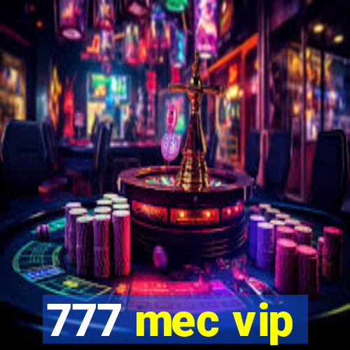 777 mec vip