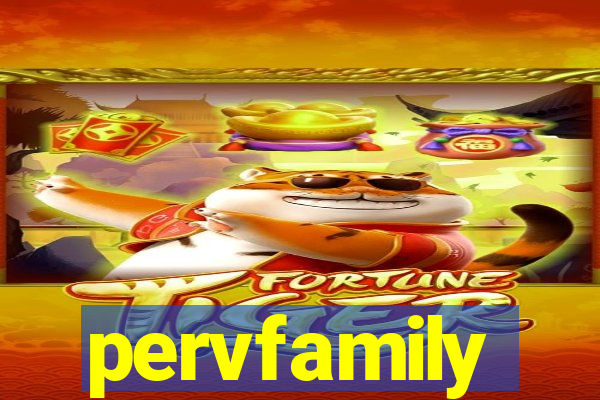 pervfamily