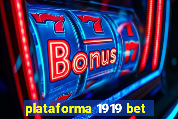 plataforma 1919 bet