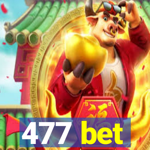 477 bet