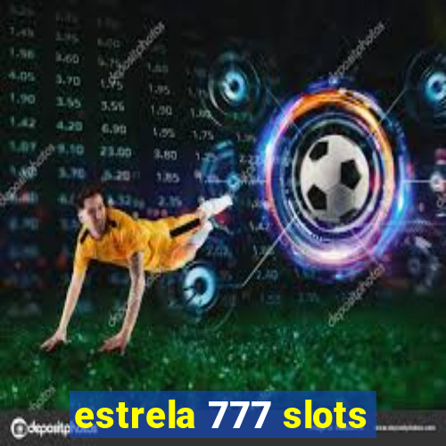 estrela 777 slots