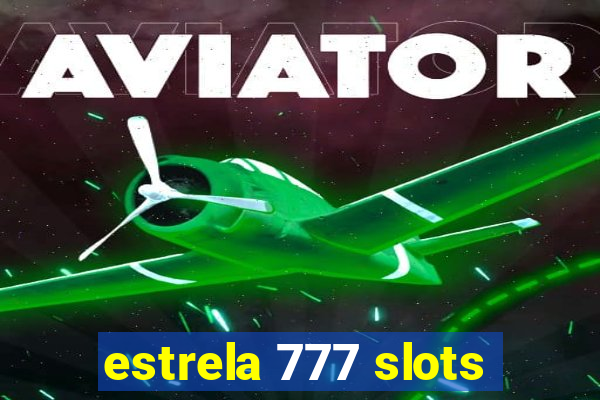 estrela 777 slots