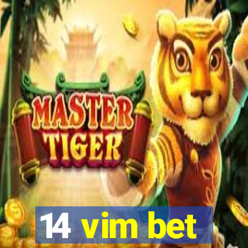 14 vim bet