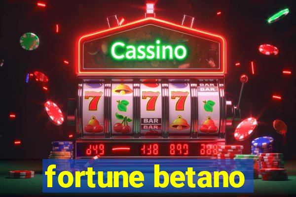 fortune betano