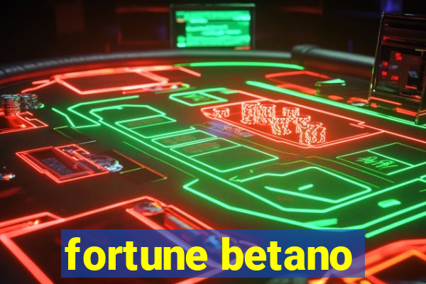 fortune betano