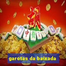 garotas da baixada