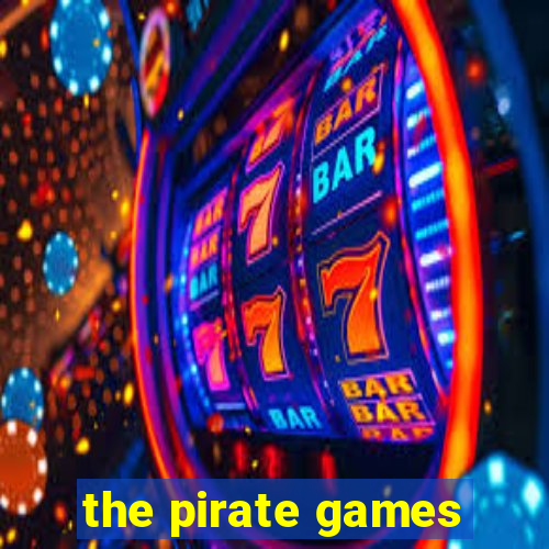 the pirate games