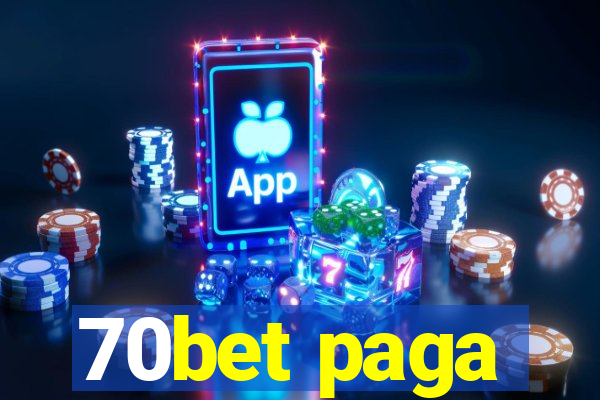 70bet paga