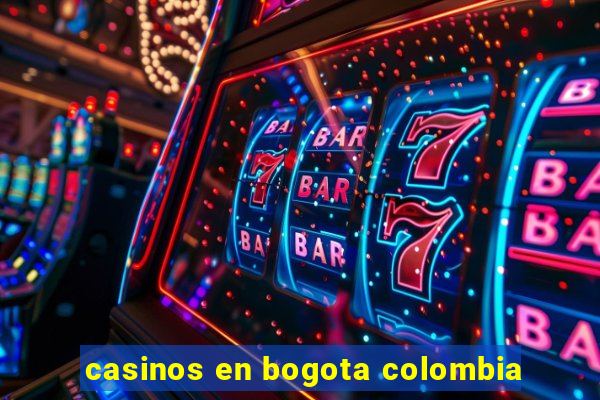 casinos en bogota colombia