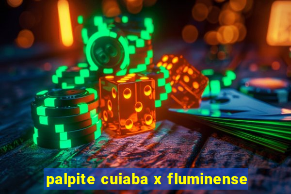 palpite cuiaba x fluminense