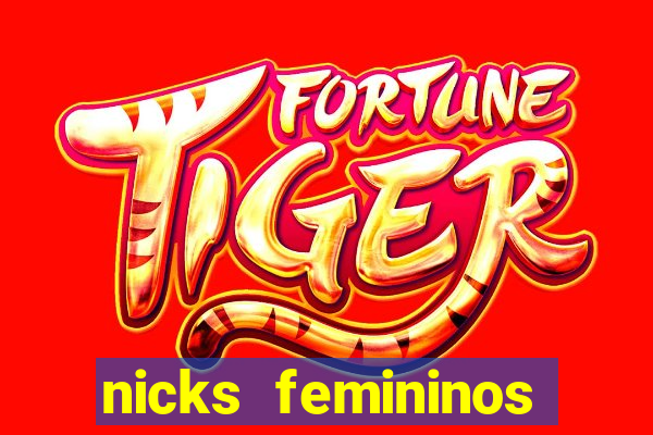 nicks femininos para jogos