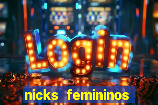 nicks femininos para jogos