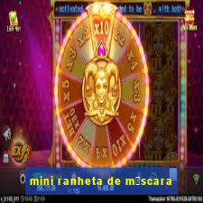 mini ranheta de m谩scara