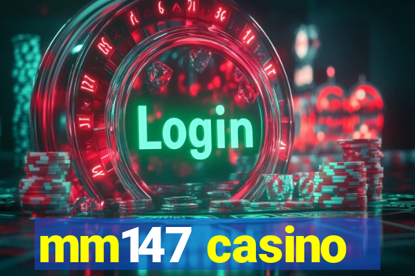 mm147 casino